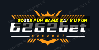 Go88S Fun Game Bài Ku.Fun