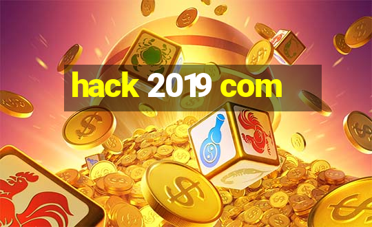 hack 2019 com