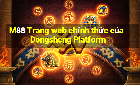 M88 Trang web chính thức của Dongsheng Platform