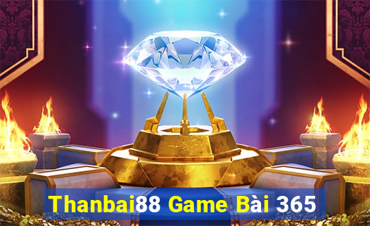 Thanbai88 Game Bài 365