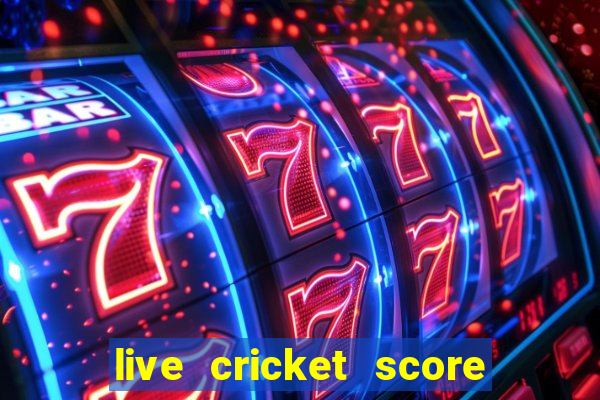 live cricket score ball by ball