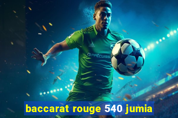 baccarat rouge 540 jumia