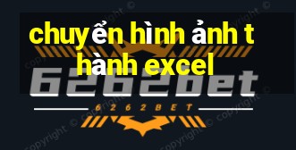 chuyển hình ảnh thành excel