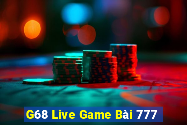 G68 Live Game Bài 777