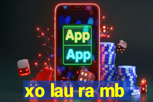 xo lau ra mb