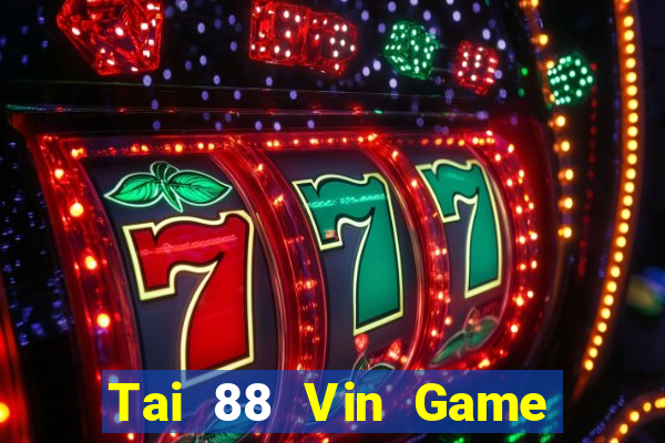 Tai 88 Vin Game The Bài Hack