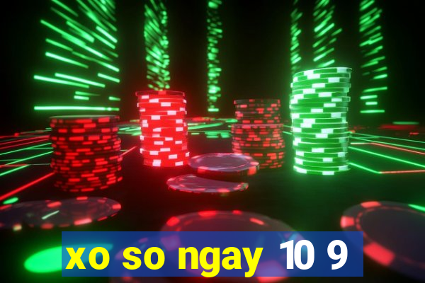 xo so ngay 10 9