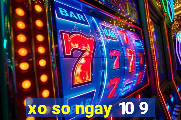 xo so ngay 10 9