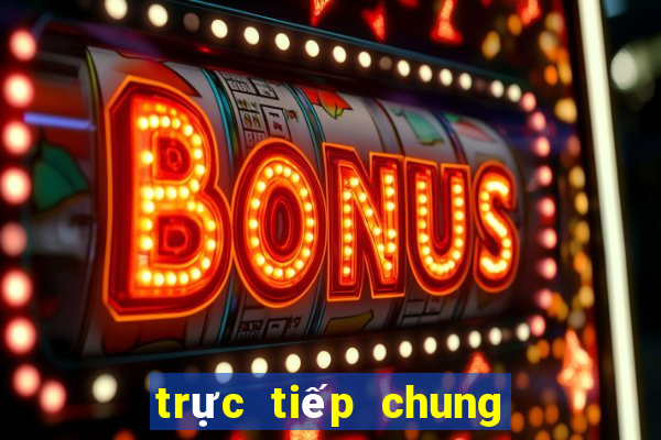 trực tiếp chung kết c1 2024