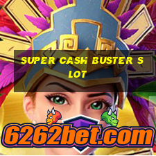 super cash buster slot