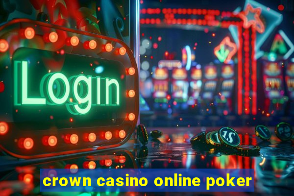 crown casino online poker