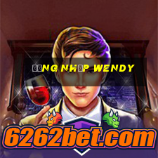 Đăng Nhập Wendy