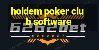 holdem poker club software