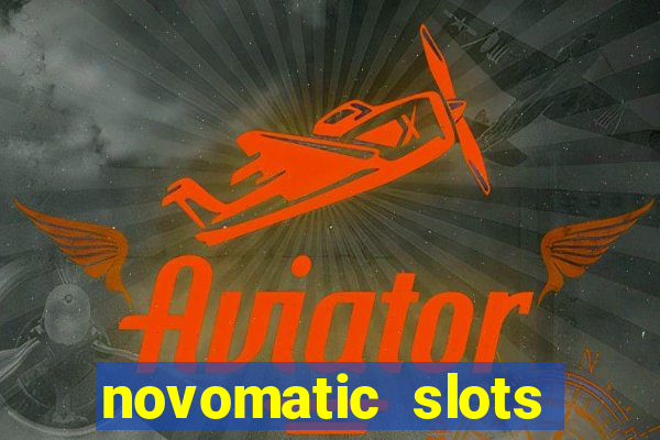 novomatic slots online casino