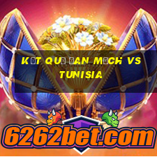 kết quả đan mạch vs tunisia