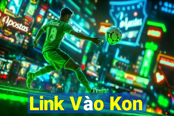 Link Vào Kon