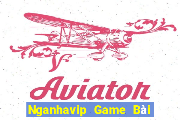 Nganhavip Game Bài Đổi Thưởng B52