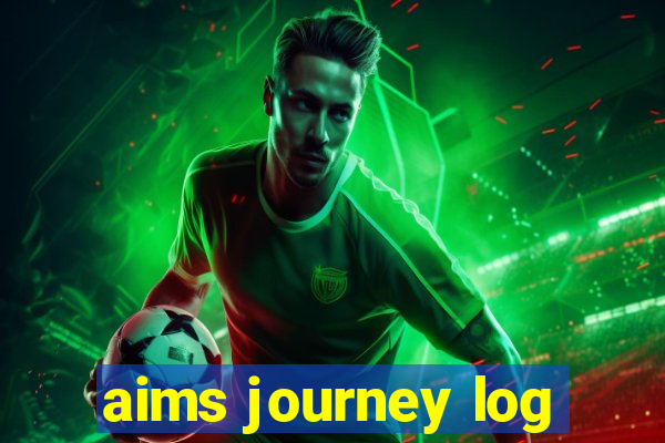 aims journey log