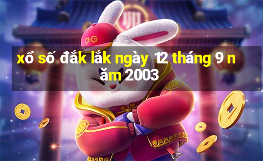 xổ số đắk lắk ngày 12 tháng 9 năm 2003