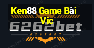 Ken88 Game Bài Vic