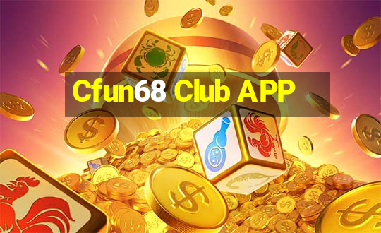 Cfun68 Club APP