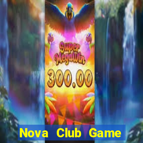 Nova Club Game Bài Nhất Vip