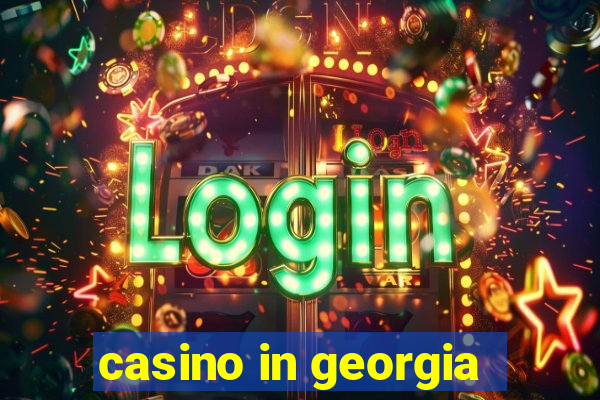 casino in georgia