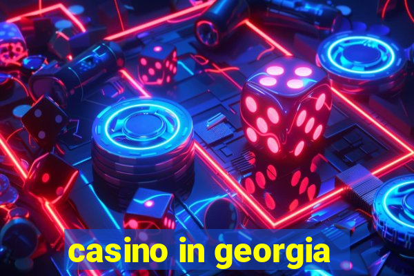 casino in georgia