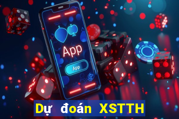 Dự đoán XSTTH ngày 8