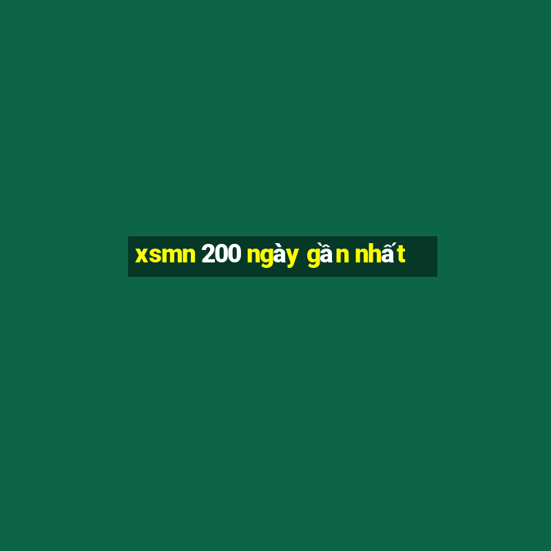 xsmn 200 ngày gần nhất