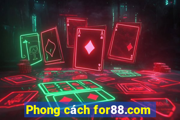 Phong cách for88.com