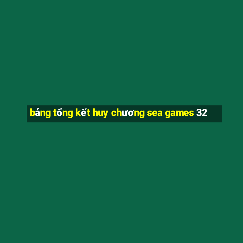 bảng tổng kết huy chương sea games 32