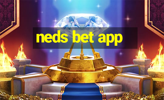 neds bet app