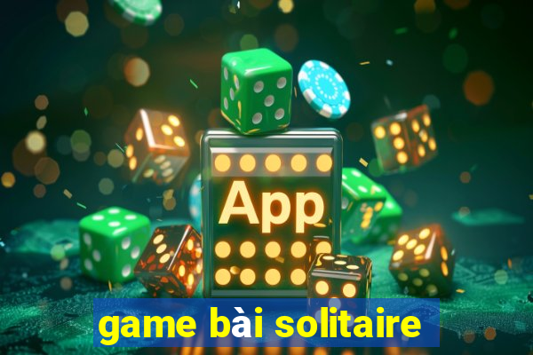 game bai solitaire