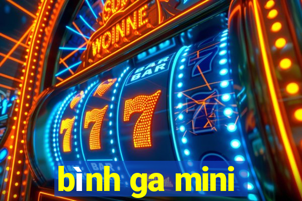 bình ga mini