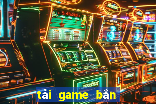 tải game bắn cá đổi thưởng 2024