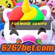 foxwood casino