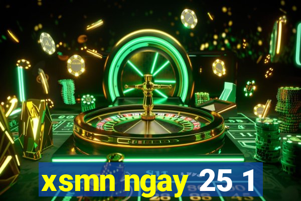 xsmn ngay 25 1