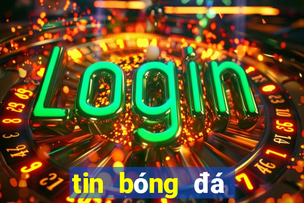 tin bóng đá trực tuyến