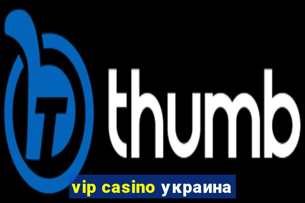 vip casino украина