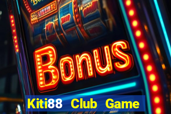 Kiti88 Club Game Bài Sunwin