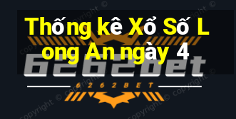 Thống kê Xổ Số Long An ngày 4