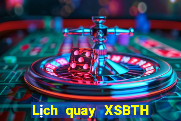 Lịch quay XSBTH ngày 3