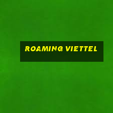 roaming viettel