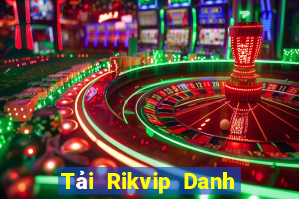 Tải Rikvip Danh Bai Sanh Rong