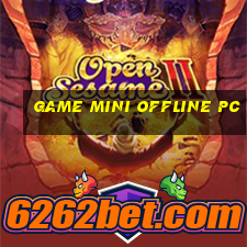 game mini offline pc