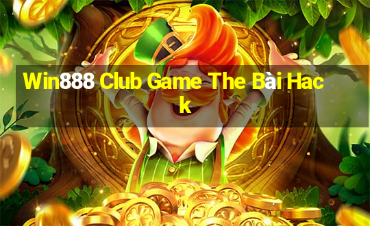 Win888 Club Game The Bài Hack