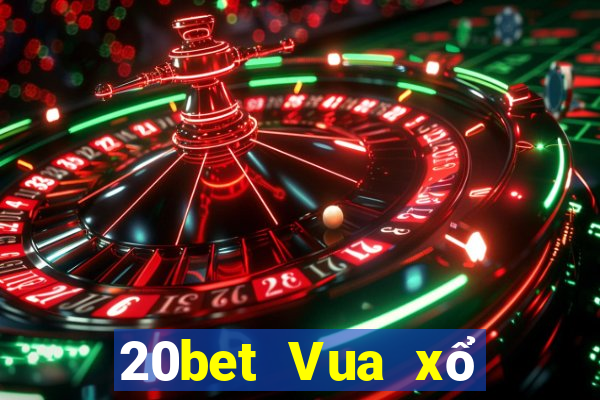 20bet Vua xổ số tranh giành táo