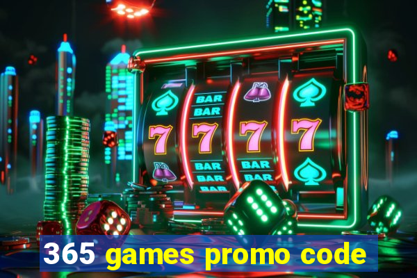 365 games promo code