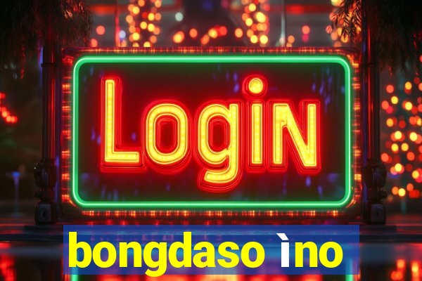 bongdaso ìno